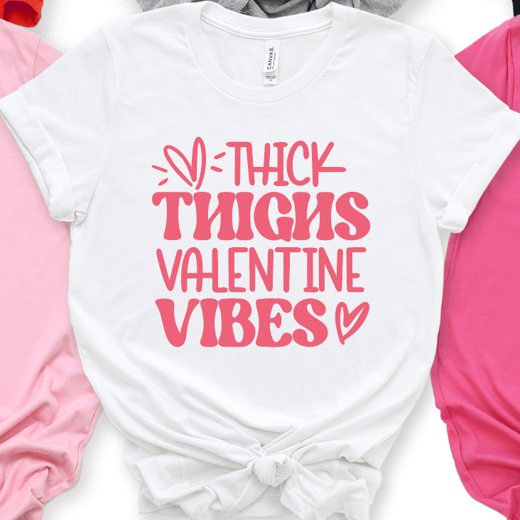 Thick Thighs Valentine Vibes - Signastyle Boutique