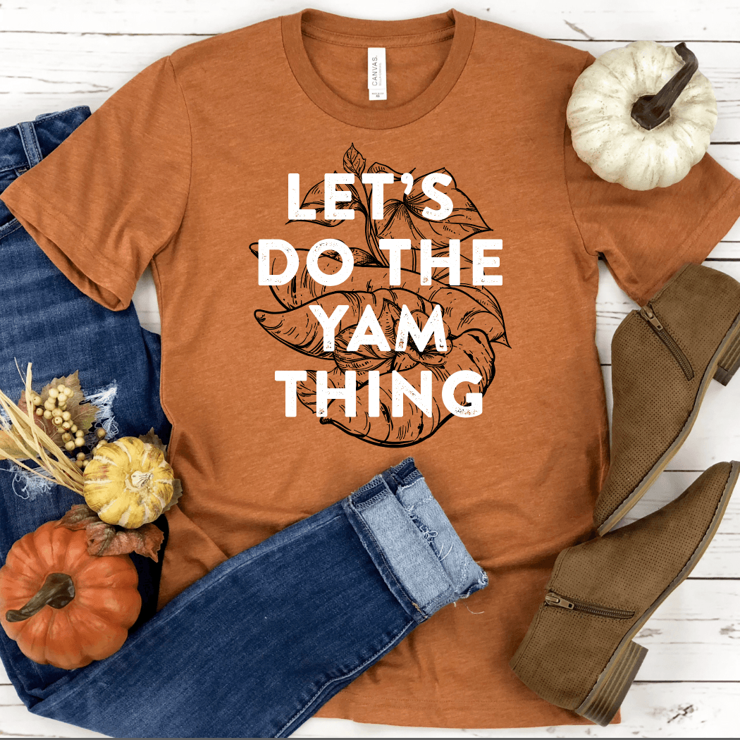 Let's Do The Yam Thing - Signastyle Boutique
