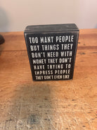 Buy Things They Don't Need Box Sign - Signastyle Boutique