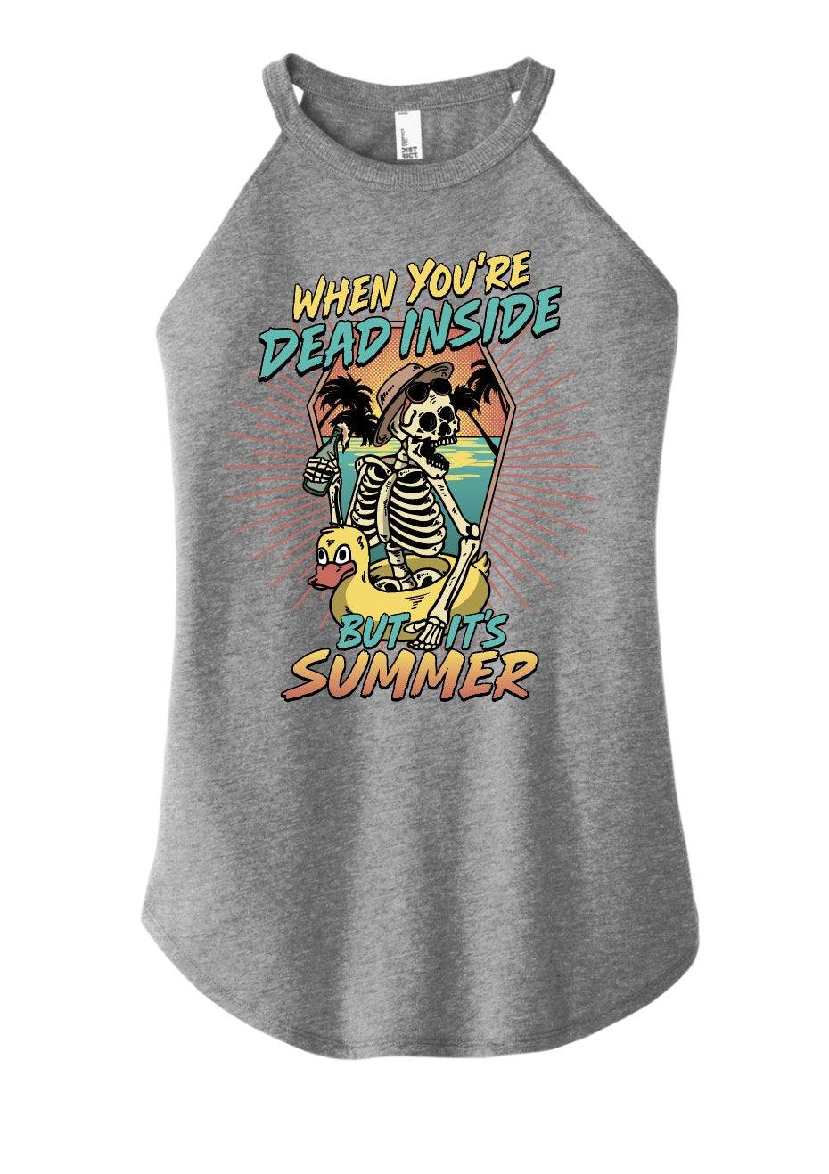 When you're dead inside but it's summer - Signastyle Boutique