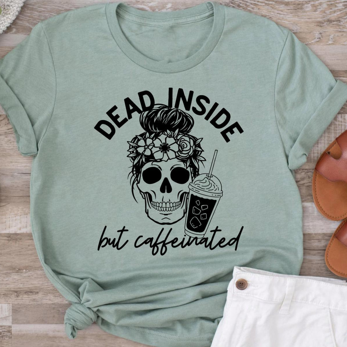 Dead Inside but caffeinated - Signastyle Boutique