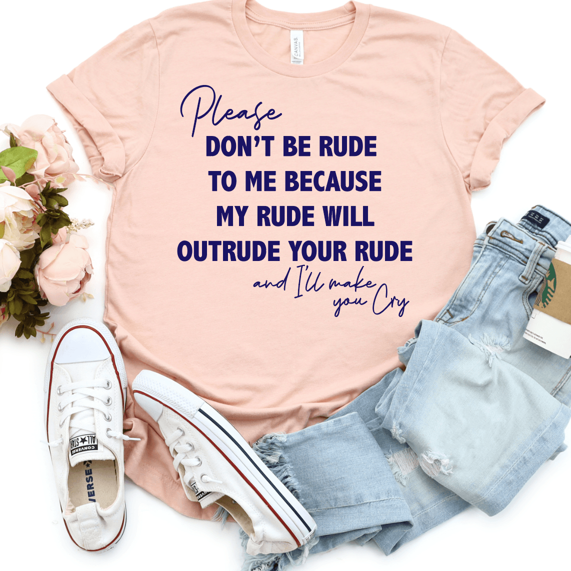 Please Don't Be Rude To Me - Signastyle Boutique
