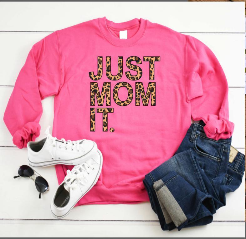 Just Mom It Sweayshirt-Graphic Tee-Rustic Barn Boutique