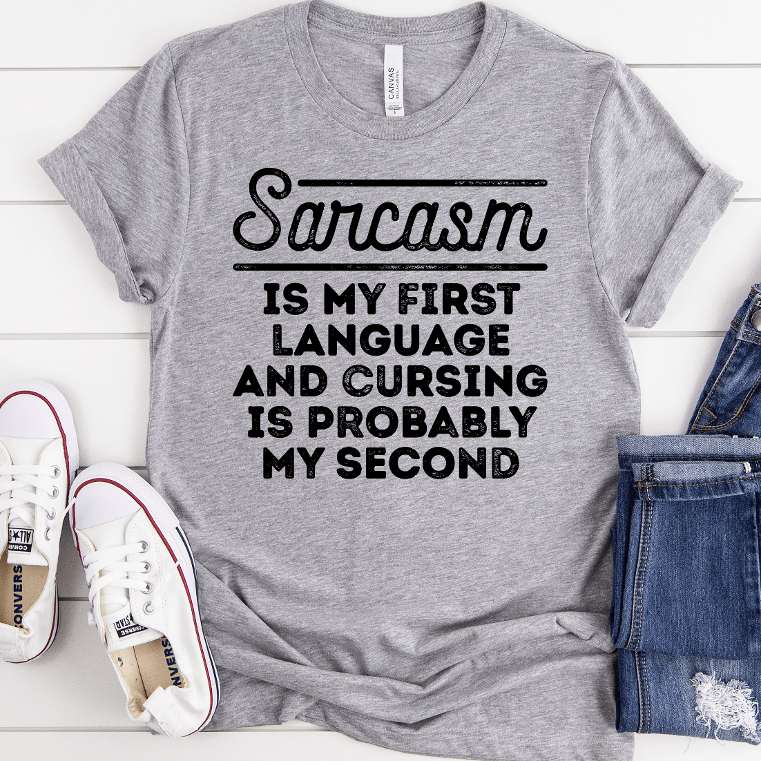 Sarcasm Is My First Language - Signastyle Boutique