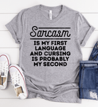 Sarcasm Is My First Language - Signastyle Boutique