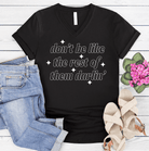Don't be like the rest of them darlin' - Signastyle Boutique
