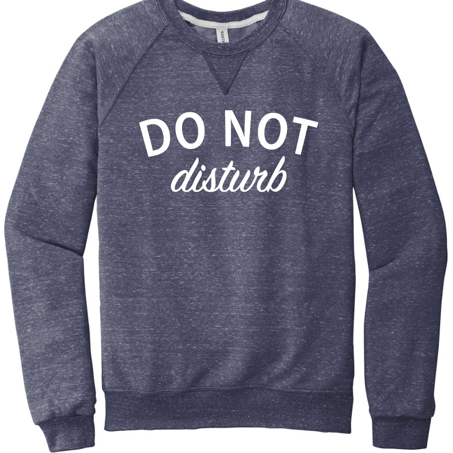 DO NOT disturb sweatshirt - Signastyle Boutique