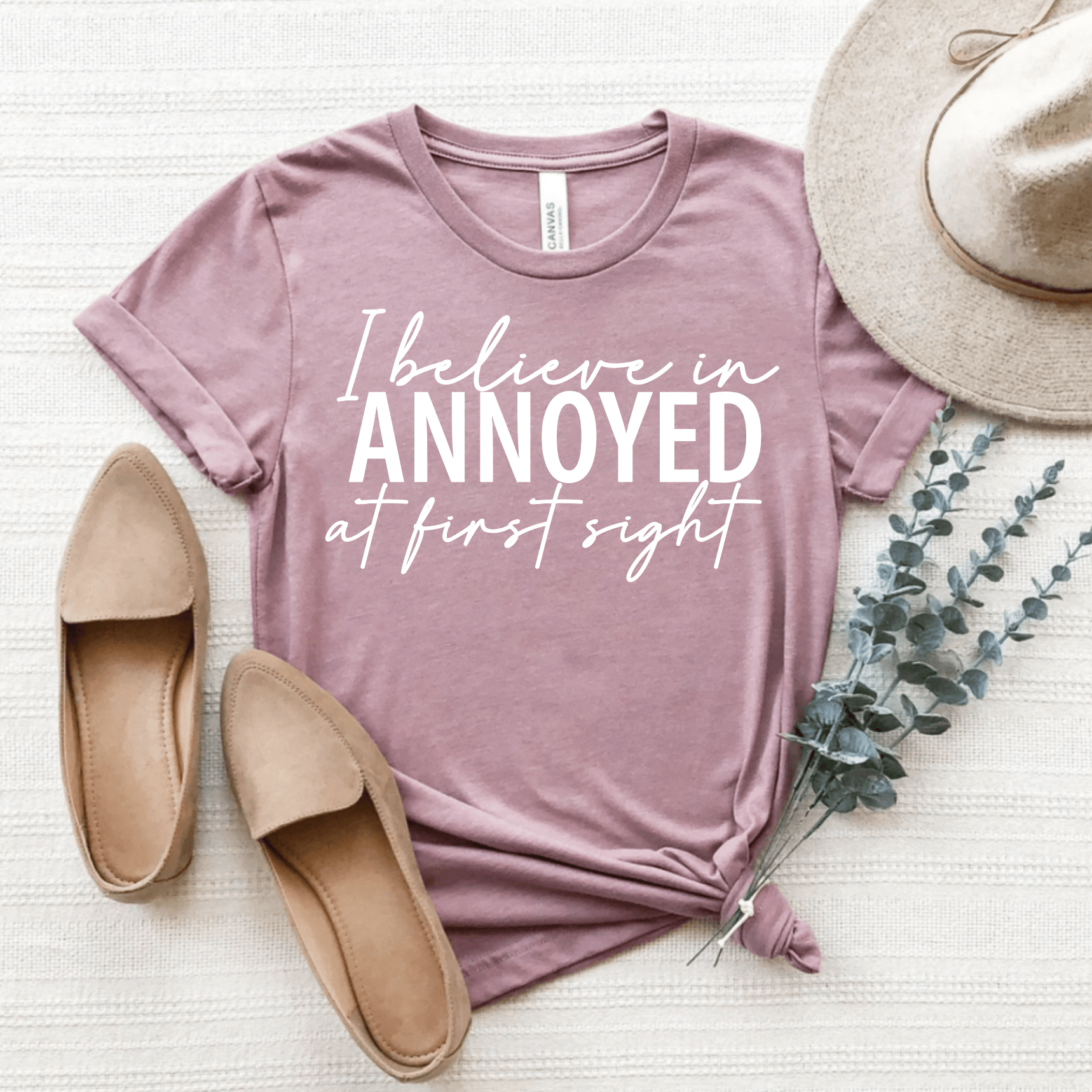 I believe in annoyed at first sight - Signastyle Boutique