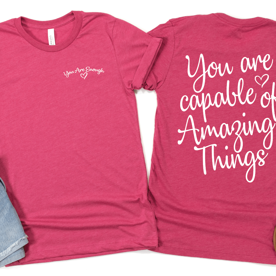 You Are Capable of Amazing Things - Signastyle Boutique