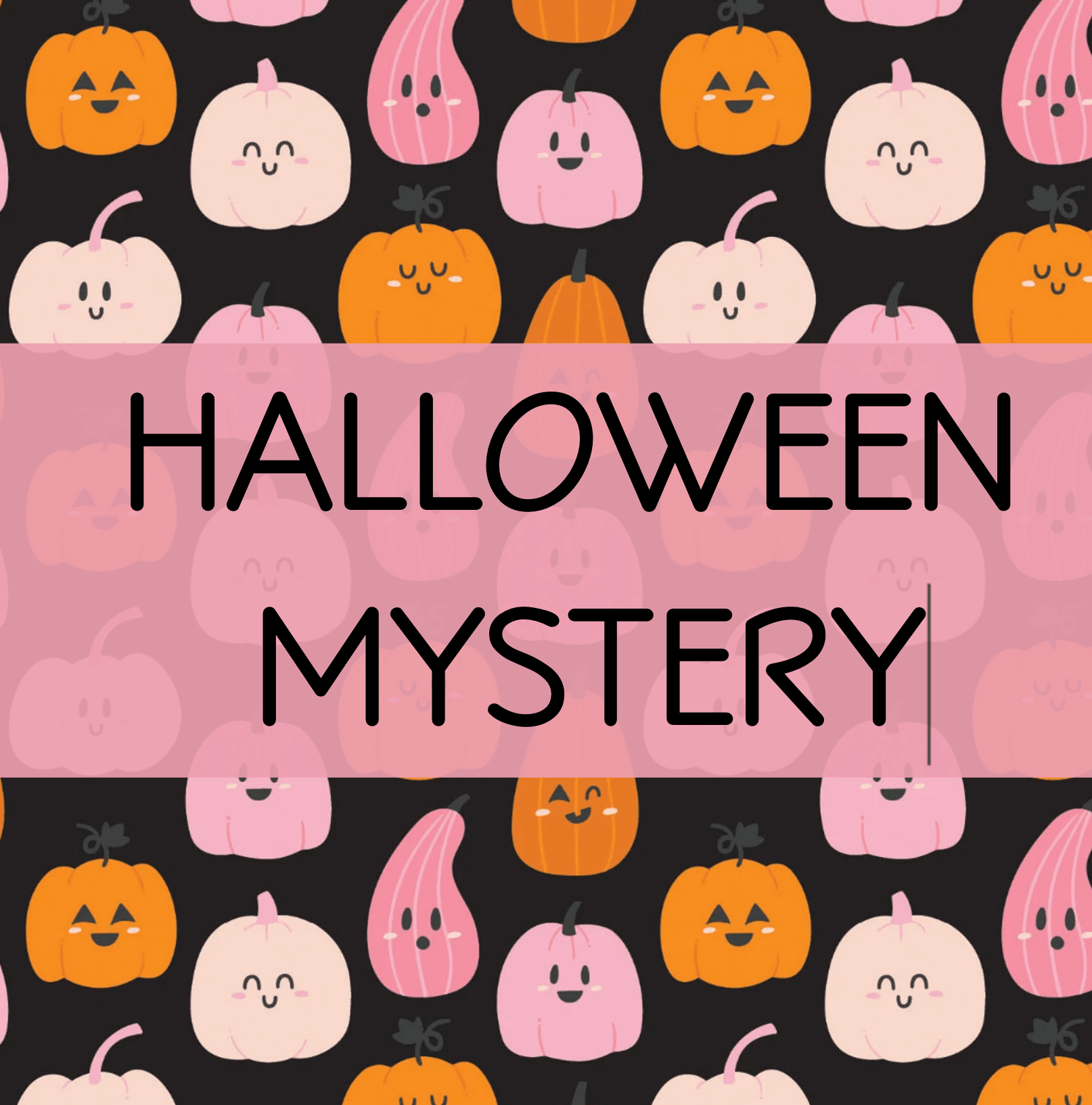 HALLOWEEN Mystery ONLY - Signastyle Boutique