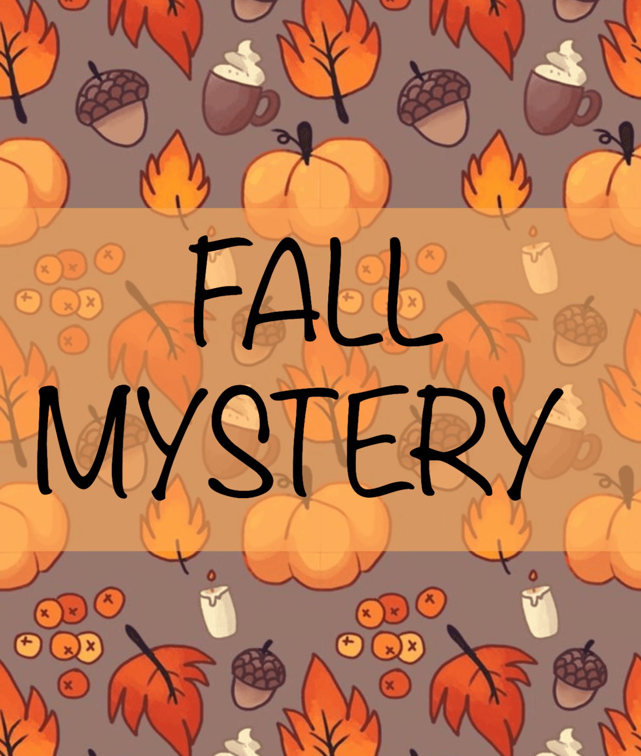 FALL Mystery ONLY - Signastyle Boutique